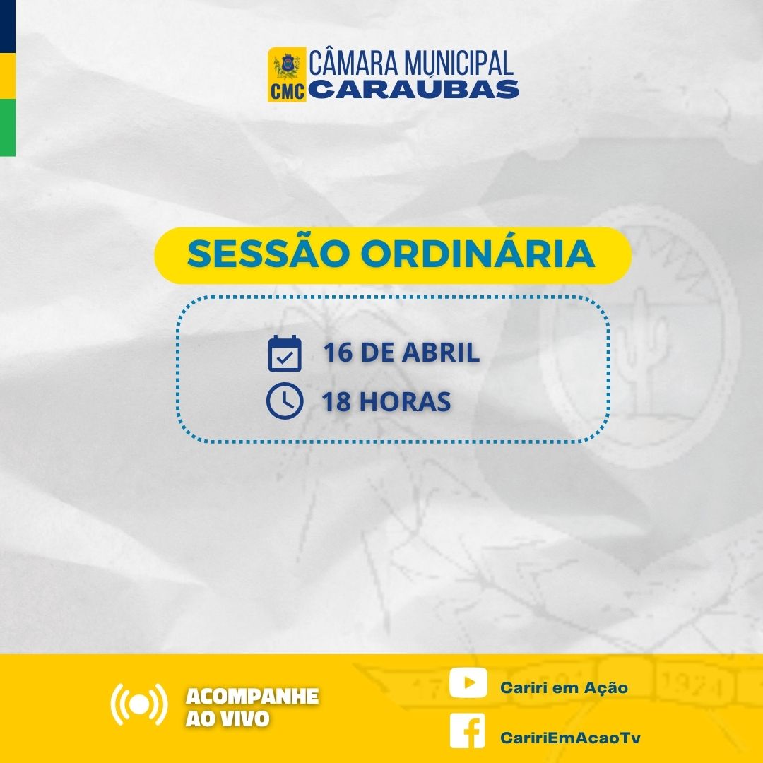 Câmara de Caraúbas anuncia sessão para esta terça-feira (16) e presidente convoca vereadores